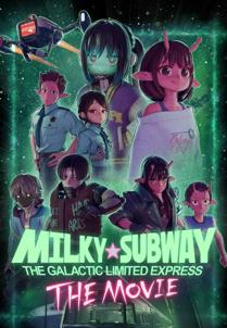 Milky☆Subway: The Galactic Limited Express - Il film