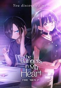 The Dangers in My Heart Movie