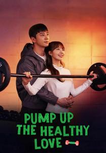 Pump Up the Healthy Love